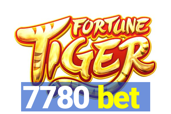 7780 bet